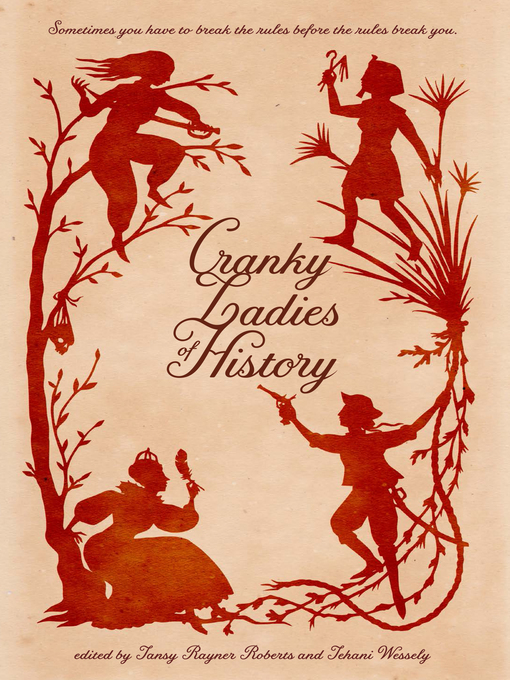 Title details for Cranky Ladies of History by Tansy Rayner Roberts - Available